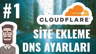 Cloudflare Site Ekleme ve DNS Kayıtları [upl. by Netsirt]