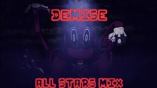 Demise All Stars Mix  Demise but All Stars cast sings it [upl. by Halbeib]