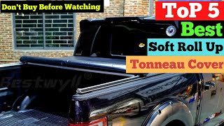 Top 5 Best Soft Roll Up Tonneau Cover in 2024 [upl. by Thompson]