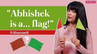 Khanzaadi  Main Shakal Status aur Paise pe Judge nahi karti  Green Flag Red Flag  PINKVILLA [upl. by Ordisi752]