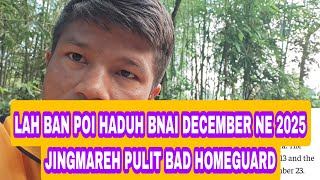 LAH BAN POI BNAI DECEMBER NE 2025 KI JINGMAREH PULIT BAD HOMEGUARD [upl. by Alleusnoc33]