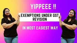 Easiest Way to Revise Exemptions Under GST  CMA Intermediate  CA Inter  CA Intermediate [upl. by Neelac]