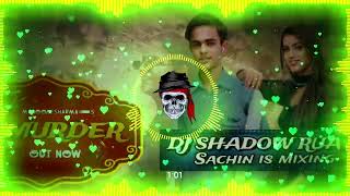 muder masoom sharma new song dj shadow rua djviral love dj hard bass vibration top no1 [upl. by Marigolda]