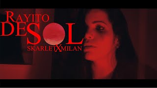 Rayito de Sol 🌞 Skarlet X Milan  Video Oficial [upl. by Ycnay]