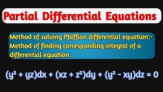 PDE  Method of solving Pfaffian differential equation MSc Mathematics [upl. by Ahsenrac]