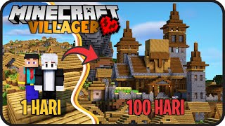 100 Hari Minecraft Hardcore tapi di Dunia Villager   Saatnya Jadi Pemimpin Villager [upl. by Ydor]