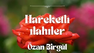 HAREKETLİ İLAHİLER [upl. by Herriott771]