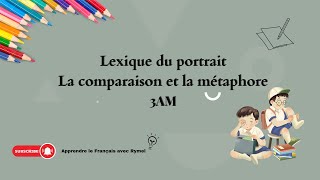 Lexique du portraitLa comparaison et la métaphore 3Am سنةثالثةمتوسط [upl. by Bright216]