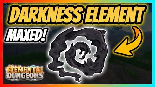 New Legendary Darkness Element MAXED Showcase  Elemental Dungeons [upl. by Cicily]