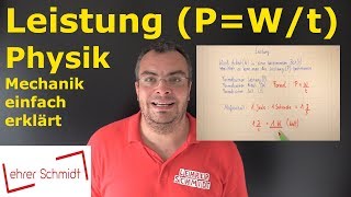 Leistung PWt Was ist das  Physik  Mechanik  einfach erklärt  Lehrerschmidt [upl. by Gnart]