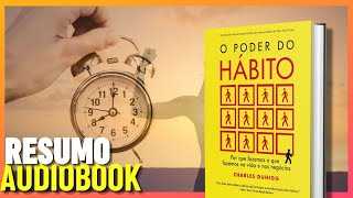 O Poder do Hábito  Resumo Audiobook [upl. by Fielding853]