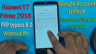 Huawei Y7 Prime 2018 FRP bypass 80  Huawei LDNL21LDNLX2LDNTL10LDNL01 Without PC 2021 [upl. by Yekram]