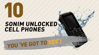 Sonim Unlocked Cell Phones  Best Sellers 2017 [upl. by Colb526]