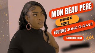 MON BEAU PERE EPISODES 13 TIGOUTE [upl. by Nej683]