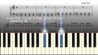 Icona Pop  I Love It feat Charli XCX  Music Sheets  Piano Tutorial [upl. by Bocock]