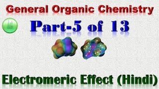 General Organic ChemistryPart 5 of 13Electromeric Effect in Hindi [upl. by Idnem]