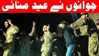 KASHMIR Pak Army Jawans Celebrate Eid at LoC  Songs Bhangra Stories [upl. by Retep942]