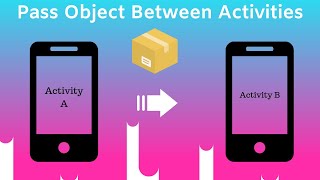 Use Parcelables to send an object from one Android Activity to another [upl. by Porte610]