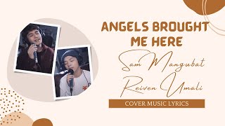 Angels Brought Me Here  Guy Sebastian Lyrics Lirik Cover By Sam Mangubat ft Reiven Umali [upl. by Arodal]