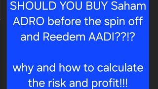 WHY you should take advantage of saham ADRO Spin off amp Redeem saham AADI Nov 2024 check comment [upl. by Ylas]