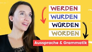 werden wurden würden worden Lerne die richtige Grammatik amp Aussprache Deutsch lernen [upl. by Homovec680]