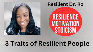 3 Traits of Resilient People You Need to Know [upl. by Herbie]