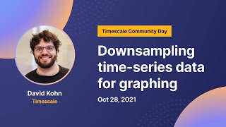 Downsampling timeseries data for graphing – David Kohn [upl. by Noryd]