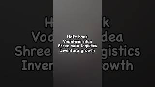 Hdfc bank Share price Inventure growth share price shree vasu logistics vodafone idea share price [upl. by Scrope]