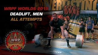 WRPF WORLDS 2015 DEADLIFT MEN ALL ATTEMPTS [upl. by Thayer430]