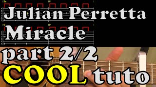 Miracle  Julian Perretta  part 22  tuto FR guitar accord tab chord [upl. by Semyaj436]