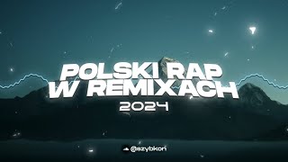 🇵🇱 POLSKI RAP W REMIXACH 2024 🇵🇱 1000 SUB SPECIAL MIX ✅ SZYBKON [upl. by Ecnaiva]