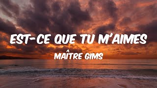 Estce Que Tu Maimes  Maître Gims Lyrics 🎵 [upl. by Weight]