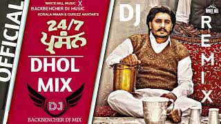 247 Prasann Dhol Mix  Korala Maan  B D Mix  Latest Punjabi Song 2024  Lahoria Production [upl. by Hearn]