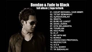 Bondan amp Fade to Black full album kumpulan pilihan lagu terbaik 2019 YouTube [upl. by Ingram309]