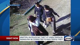 Grafton Mass police say theft at Hindu Temple in Nashua may be connected to Mass temple theft [upl. by Brenna]