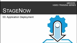 MBS1016 StageNow Technical Enablement – 03 Application Deployment [upl. by Enyrehtak696]