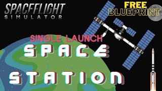 New single launch sfs space station  BP  Part 2  spaceflightsimulator sfs [upl. by Annayar]