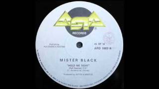 Mister Black  Hold Me Tight Full Version [upl. by Acined]