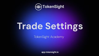 Trade Setting Explained  TokenSight Academy [upl. by Parsons]