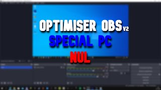 OPTIMISER OBS STUDIO  Spécial pc pourri [upl. by Assyral]