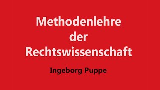 Methodenlehre der Rechtswissenschaft Die Auslegungsmethoden [upl. by Wiley729]