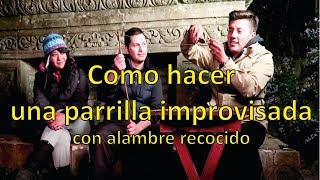 ¿Como hacer una parrilla improvisada con alambre recocido [upl. by Malory]