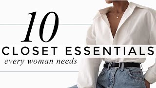 10 Closet Essentials EVERY Woman Should Own [upl. by Ahsian]