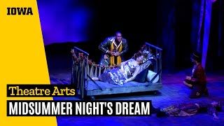 quotMidsummer Nights Dreamquot by the University of Iowa Department of Theatre Arts [upl. by Eylsel777]