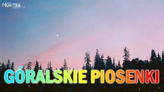 Polskie piosenki góralskie 💖 Wakacje góralskie hity 💖 Polskie przeboje góralskie [upl. by Essy]