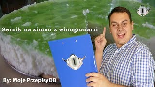 sernik na zimno z winogronami [upl. by Bertolde]