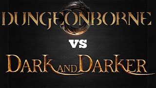 Dark and Darker vs Dungeonborne [upl. by Evonne]