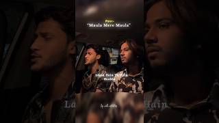 Maula Mere Maula Song Lyrics Status love status song tranding lyrics foryou asthetic shorts [upl. by Marget]