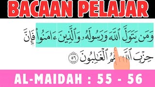 SURAH ALMAIDAH AYAT 55  56 Bacaan Pelajar [upl. by Chu304]