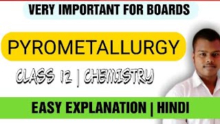 What is Pyrometallurgy  Pyrometallurgy process CLASS 12 CHEMISTRY [upl. by Pacian]